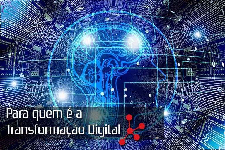 Para quem é a Transformação Digital