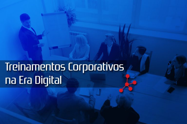 O que muda nos Treinamentos Corporativos na Era Digital