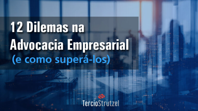 Dilemas na Advocacia Empresarial